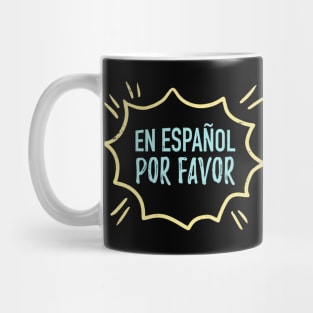 En español por favor Mug